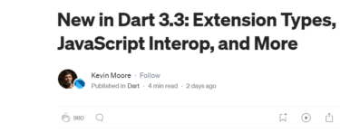 New in Dart 3.3: Extension Types, JavaScript Interop, and More【日本語訳】