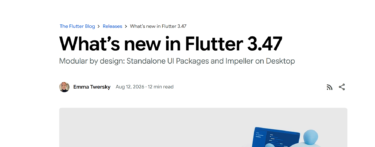 What’s new in Flutter 3.47【日本語訳】
